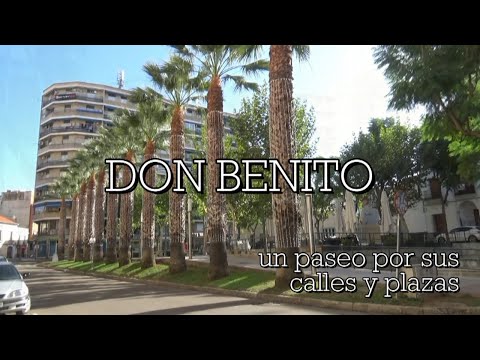 DON BENITO. UN PASEO POR SUS CALLES Y PLAZAS