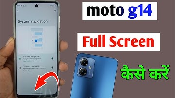 moto g14 full screen setting/how to full screen display in moto g14/moto g14 hide navigation keys