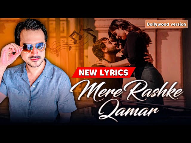 MERE RASHKE QAMAR | NEW LYRICS | JUNAID ASGHAR | BOLLYWOOD VERSION