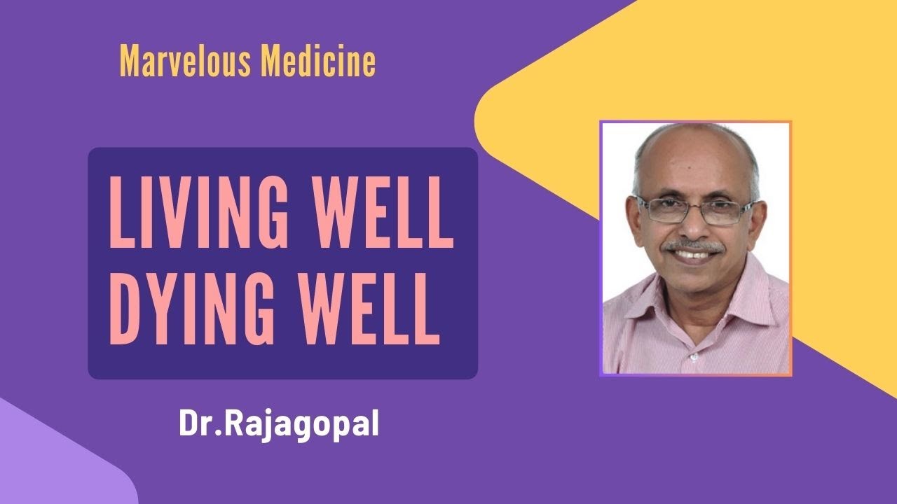 Drm R Rajagopal Living Well Dying Well: Dr.M.R.Rajagopal - YouTube