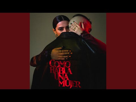 Como habla una mujer (feat. C. Tangana)