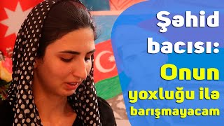 Şəhid Bacısı: \ Şəhid Bacısı: \