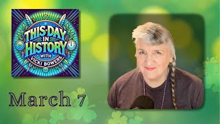 March 7 This Day in History