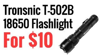 Tronsnic T-502B 18650 LED Flashlight For $10 screenshot 4