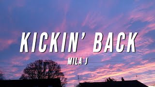 Mila J - Kickin' Back (Lyrics)