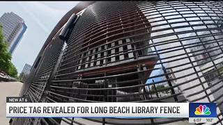 Price tag revealed for Long Beach Librarys controversial fence