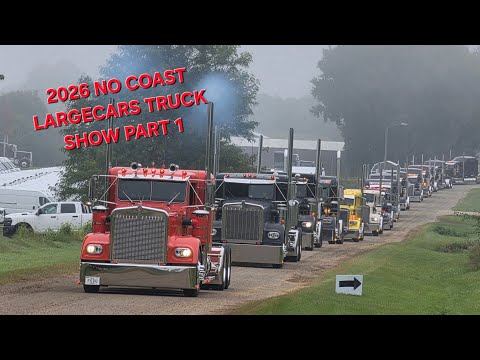 No Coast LargeCars Truck Show Part 1:Trucks rolling in