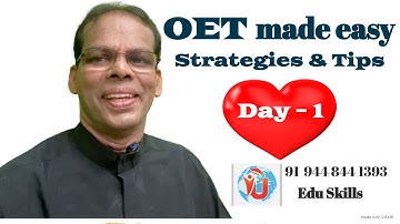 Edu Skills: OET Strategies & Tips   Day - 1: Introduction to OET,  Fall in LOVE with OET