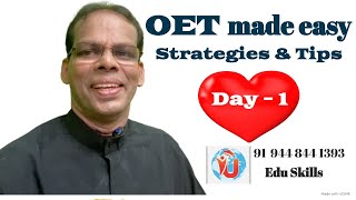 Edu Skills: OET Strategies & Tips   Day - 1: Introduction to OET,  Fall in LOVE with OET