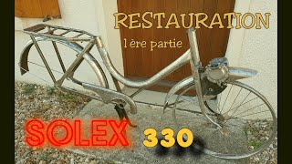 Restauration d'un SOLEX 330, 1ere partie.