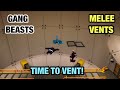 Gang Beasts Melee Vents Gameplay 3 Player Time to  Gang Beasts Melee Vents Gameplay 3 Player Time to