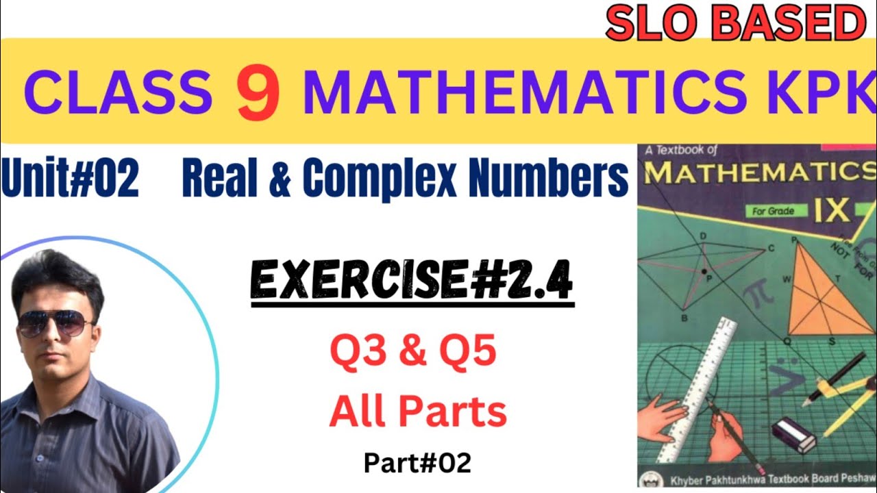Exercise 2.4 class 9 maths| Unit 2 Real & Complex Numbers | Class 9th ...