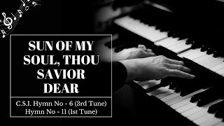 Sun of my Soul, Thou Savior Dear | Organ Track | CSI Hymn No - 6 (3rd Tune) Hymn No - 11 (1st Tune)