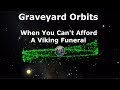 Graveyard Orbits Where Old Satellites Are Forgotten