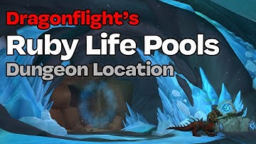 Ruby Life Pools: Dragonflight Dungeon Entrance