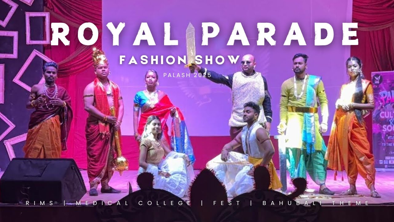 RIMS RANCHI | PALASH 2025 | COLLEGE FEST | FASHION SHOW | Royal Parade | Bahubali Theme