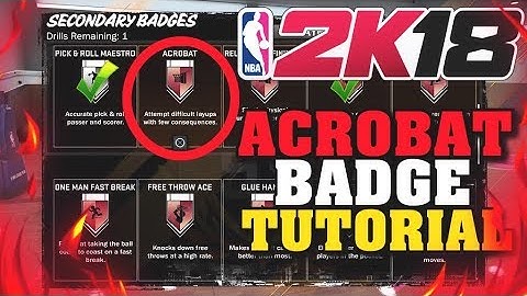 NBA 2K18 HOW TO GET ACROBAT BADGE TUTORIAL EASIEST & FASTEST METHOD ONE GAME GOLD & HOF!