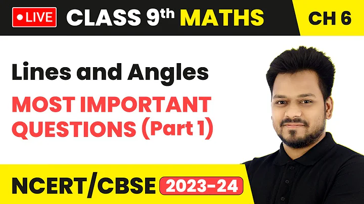 Lines and Angles - Most Important Questions (Part 1) | Class 9 Maths Chapter 6 LIVE
