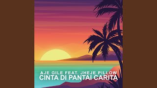 Cinta Di Pantai Carita (feat. Jheje Pillow)