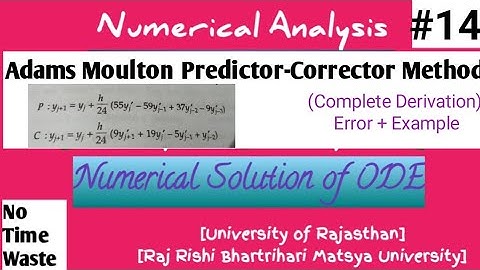 Adams Moulton Predictor & Corrector Method - Solution of ODE by NA "Complete Concept" MSc/BSc/BTech