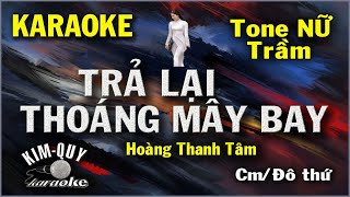 KARAOKE Trả Lại Thoáng Mây Bay - Hoàng Thanh Tâm - Boston - Tone NỮ Trầm ( Cm/Đô thứ ) KIM QUY Ka