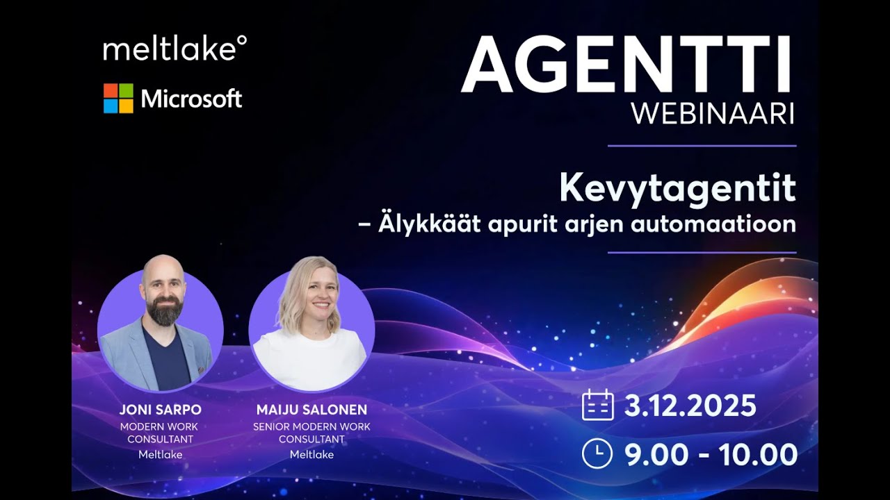Agentti webinaari: Kevytagentit – Älykkäät apurit arjen automaatioon ...