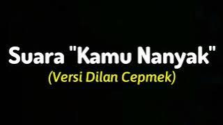 Suara 'Kamu Nanya' Original Dilan Kw | Sound Effect