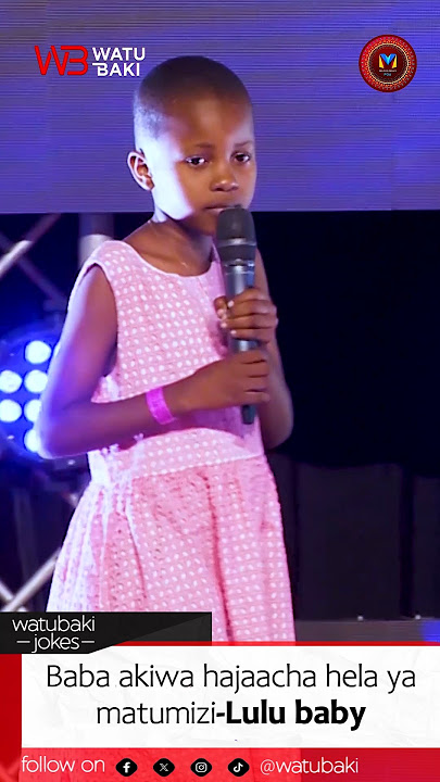 LULU BABY😂😂|BABA AKIWA HAJAACHA HELA YA MATUMIZI|WATUBAKI #ayo #standupcomedy #Dunia #watubaki #sns