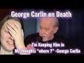 George Carlin on Death REACTION