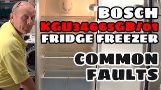 How to Repair | How the Bosch kgu34665gb/01 Fridge Freezer works and common  faults and parts
