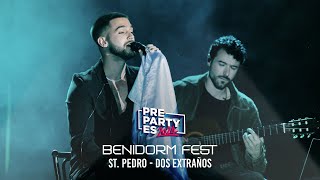 St. Pedro - Dos Extraños (Benidorm Fest) | PrePartyES 2024