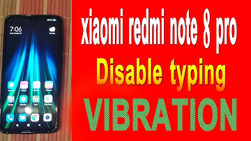 xiaomi redmi note 8 pro disable keyboard vibration when typing