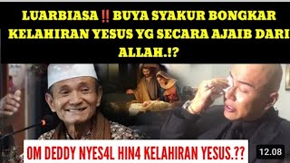 Amazing😱 Kh. Buya Syakur Explains the Miraculous Birth of Jesus‼️