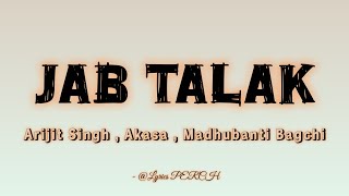  Lyrics ~💛Jab Talak🫀 (From “Cocktail 2”) -  Arijit Singh, Akasa, Madhubanti Bagchi || @LyricsPerch 🔍