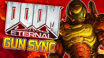 DOOM Eternal GUN SYNC ~ The Only Thing They Fear is You (Mick Gordon)