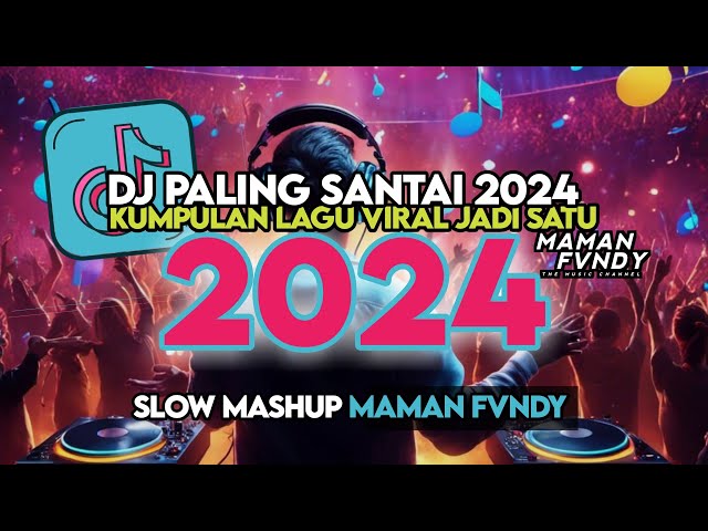 DJ TAHUN BARU 2024 PALING ENAK SEDUNIA SLOW FULL BASS MAMAN FVNDY | DJ MALAM TAHUN BARU 2024 class=