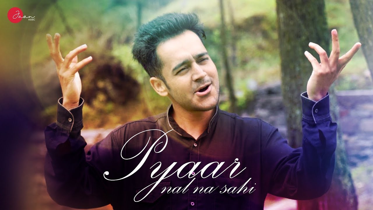 Pyaar Nal Na Sahi   Latest Punjabi Song 2018  Waqar Khan  Punjabi Song 2018   Jaan Music