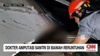 Dokter Amputasi Santri di Bawah Reruntuhan