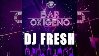 Dj FRESH - Radio Oxigeno - Bar Oxigeno MIX 41 (Rock & Pop en Ingles de los 80s, 90s)