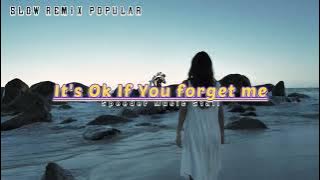 DJ Slow remix | It's ok If you forget me - Astrid S
