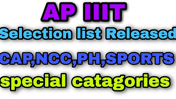 Ap IIIT selection list||IIIT selected students list||IIIT Counselling||IIIT phase1 merit list