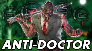 TORMENTING survivors with The ANTI-Doctor!