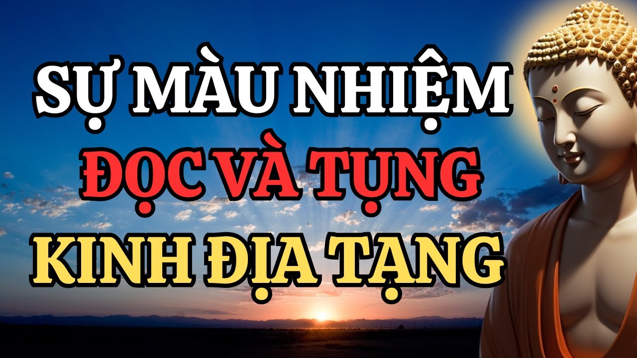 Sự Màu Nhiệm Của Việc Đọc Tụng Kinh Địa Tạng – Không Phải Ai Cũng Biết