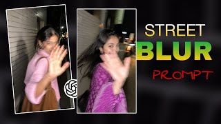 Trending Street Blur Ai Photo Editing | Aesthetic Viral Street Blur Photo Prompt  screenshot 2