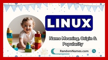 Linux - Baby Boy Name Meaning, Origin & Popularity - RandomNames.com