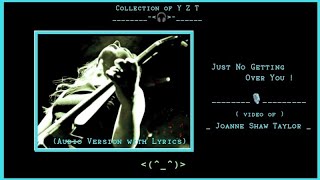 Just No Getting over You 🎸(Audio Version with Lyrics)🎙️ Joanne Shaw Taylor 🎧 Collection of YZT