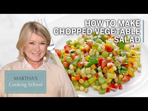 Martha stewart's chopped vegetable salad | martha's cooking school | martha stewart