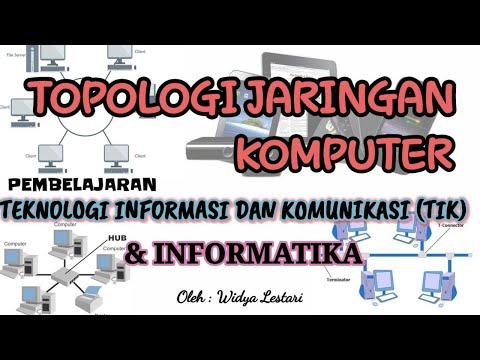 TOPOLOGI JARINGAN - MATERI TEKNOLOGI INFORMASI DAN KOMUNIKASI (TIK) / INFORMATIKA