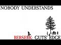 Nobody Understands Berserk: Guts' Edge