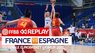 [MATCH COMPLET] France-Espagne / Demi-finale EuroBasket Women 2015